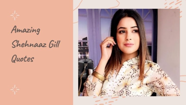 Amazing Shehnaaz Gill Sayings