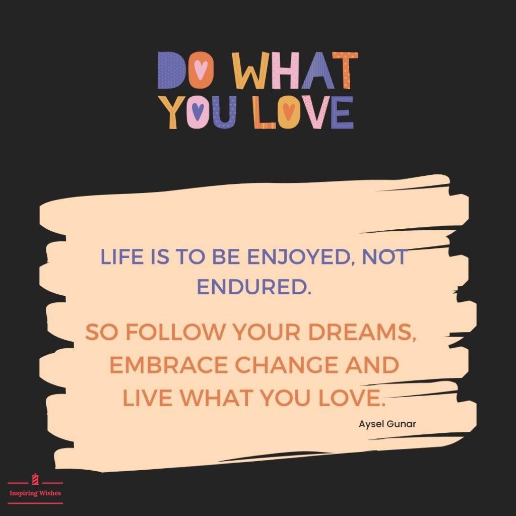 Do What do you love Quotes