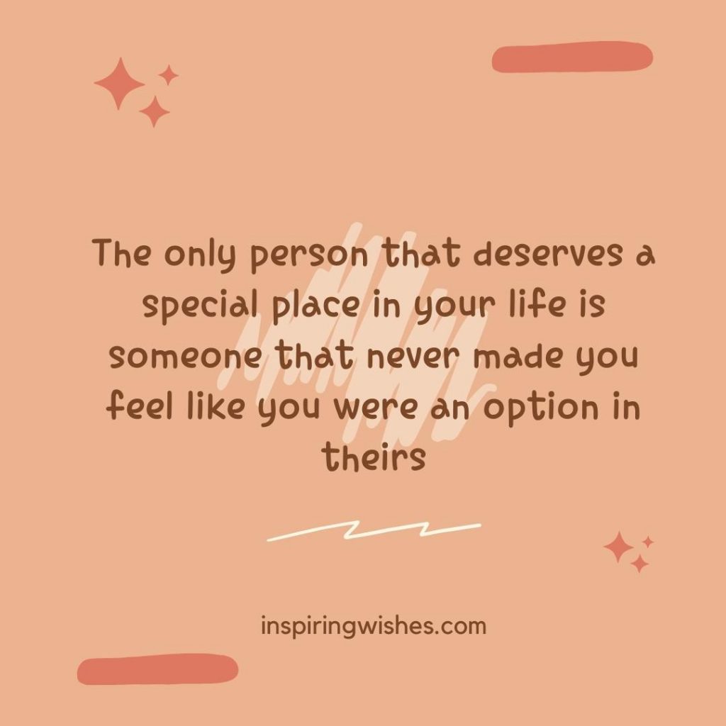 Nobody deserves to be treated like an option Quotes